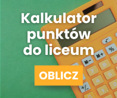 Kalkulator punktów do liceum — oblicz swój wynik