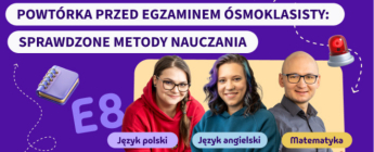 Powtórka przed egzaminem ósmoklasisty: sprawdzone metody nauczania