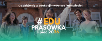 #EDUprasówka – lipiec 2026