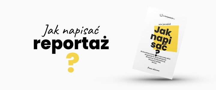 Jak napisać reportaż?